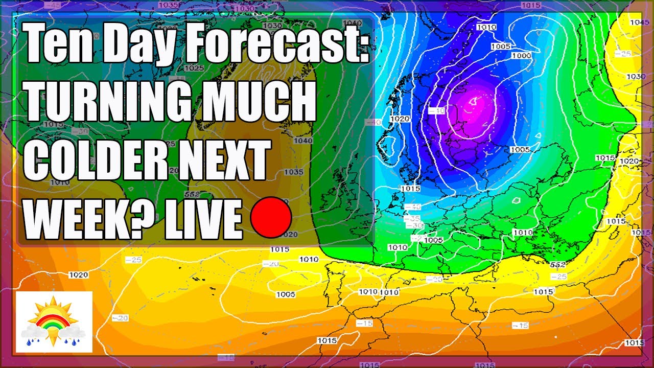Ten Day Forecast: Turning MUCH Colder Next Week? [LIVE:🔴] - YouTube