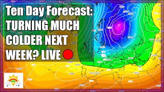 Ten Day Forecast: Turning MUCH Colder Next Week? [LIVE:🔴]