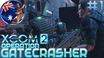 XCOM 2: #1 Operation Gatecrasher
