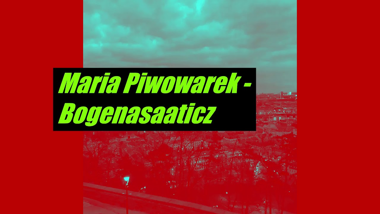 Maria Piwowarek - Bogenasaaticz (prod. Pacific)