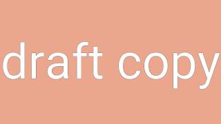 Draft Copy Definition & Meaning Profile