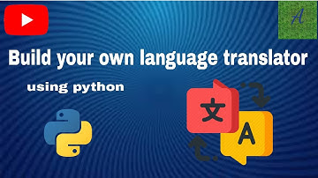 Build your own language translator: How to make a language translator using python
