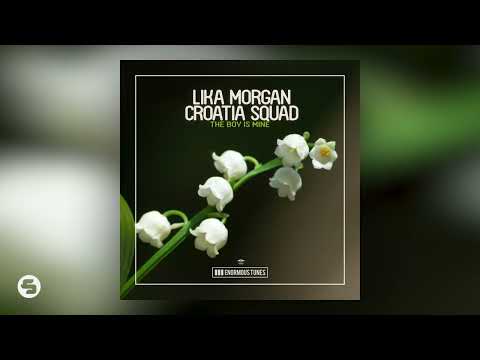Lika Morgan, Croatia Squad - The Boy Is Mine (Extended Mix)