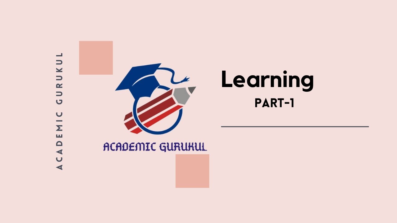 Learning (part-1) Organisational Behavior |Academic Gururkul|