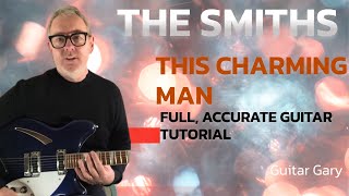 This charming man - The Smiths guitar lesson - how to really play!