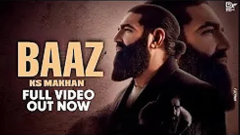 K S MAKHAN : BAAZ (Official Video) Aman Hayer | Gopi Sandhu | Latest Punjabi Songs 2022