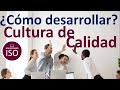 CULTURA DE CALIDAD ISO 9001 Cultura de CALIDAD en Servicio DESARROLLO de una Cultura de Calidad 2020