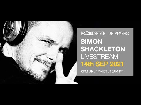 Simon Shackleton Remix Techniques Member Livestream - 14th Sep 18.00 BST