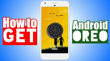 How to get android 8 0 OREO (Free)