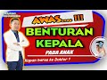 Benturan Kepala Pada Anak, Kapan Harus ke Dokter ?