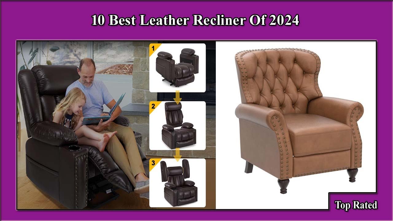 ✅ 10 Best Leather Recliner Of 2024