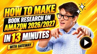 HOW TO MAKE BOOK RESEARCH ON AMAZON 2026/2027 IN 13 MINUTES WITH GATEWAY News