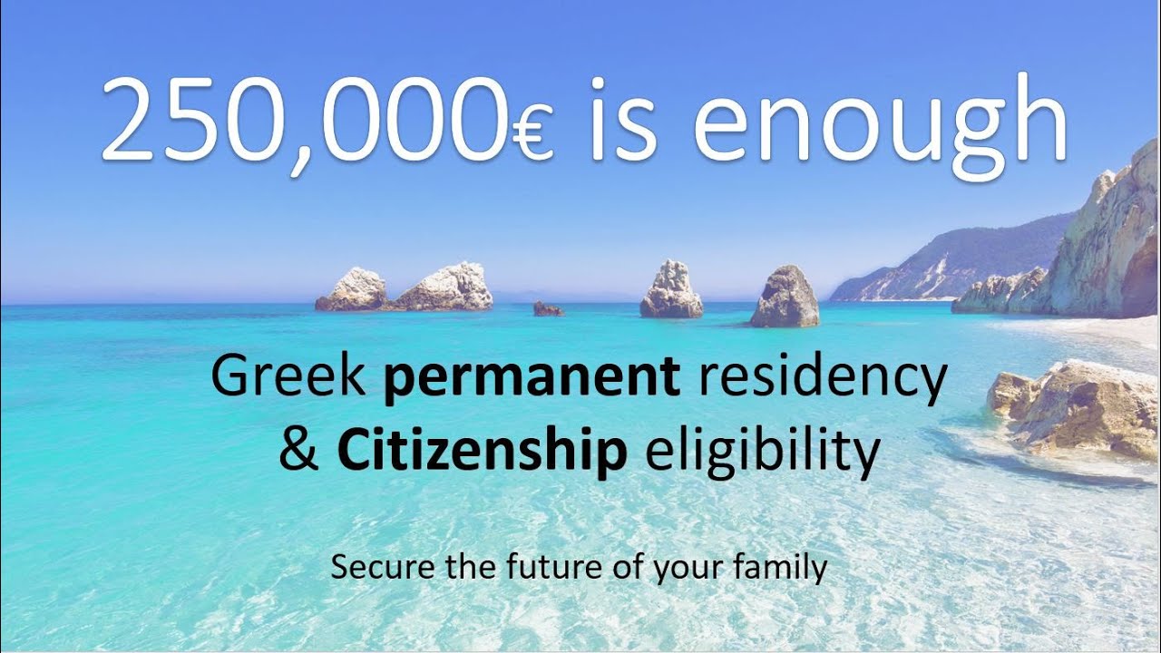 Greek permanent residency 250,000 € is enough YouTube