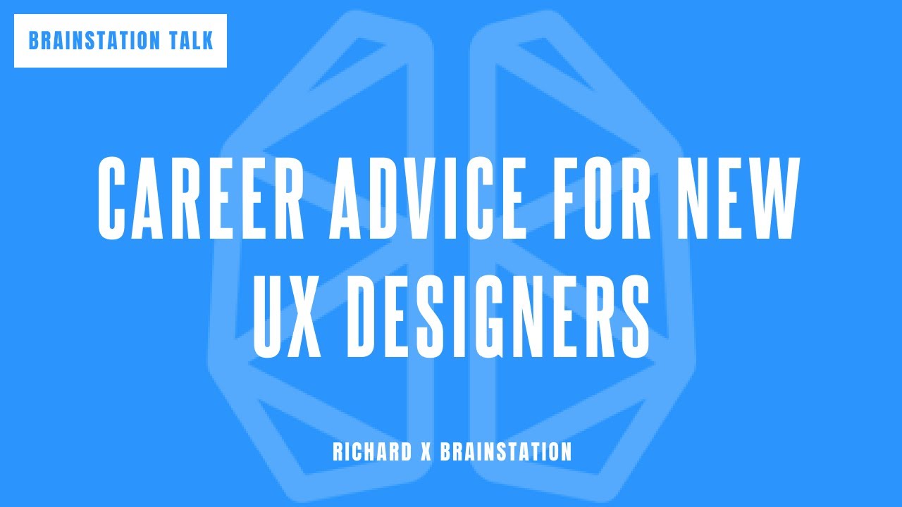 BrainStation Lecture - New Designer Career Advice