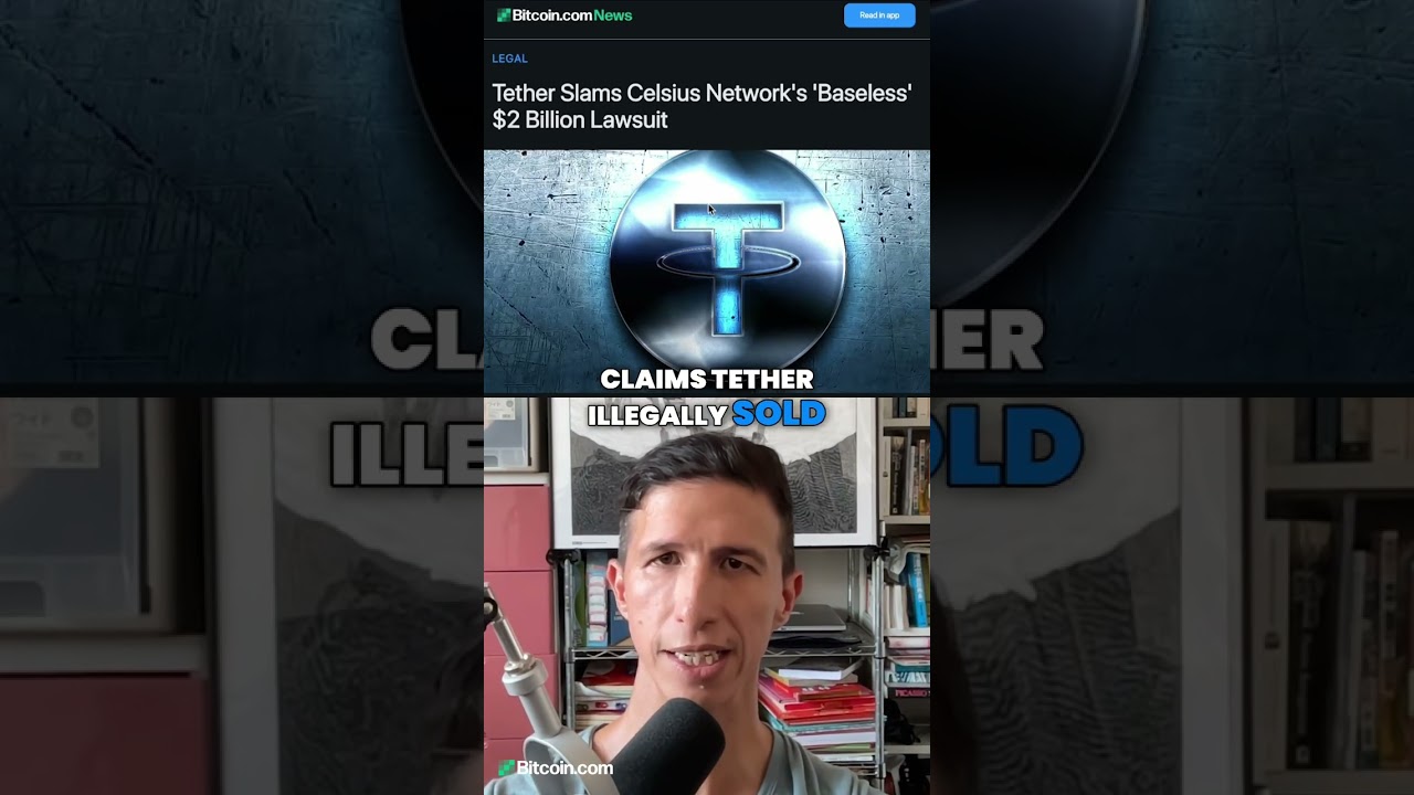 Tether fires back at #CelsiusNetwork lawsuit, calls claims 