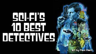 Science Fiction's 10 Best Detectives