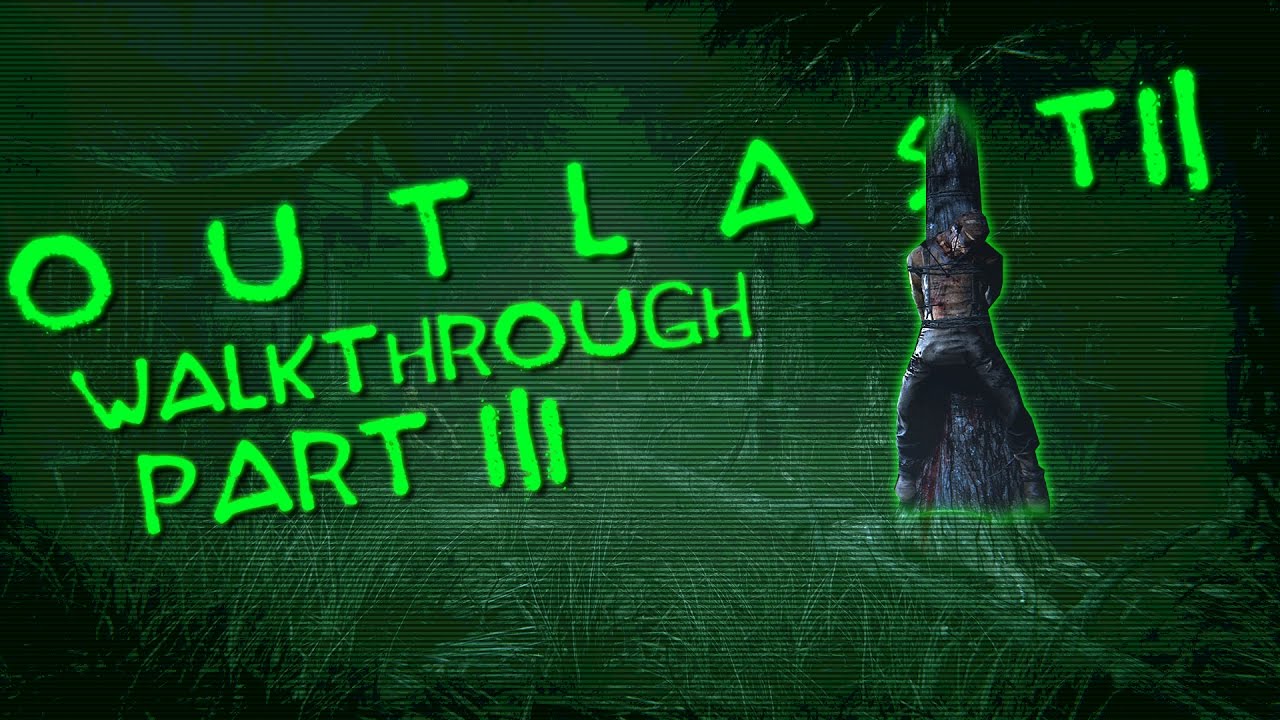 Outlast 2 1080p @Ultra Walkthrough No commentary #3