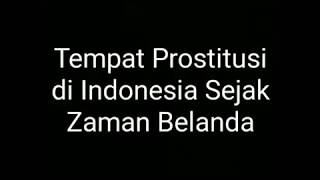 Indahnya Wisata Prostitusi di Indonesia Sejak Belanda