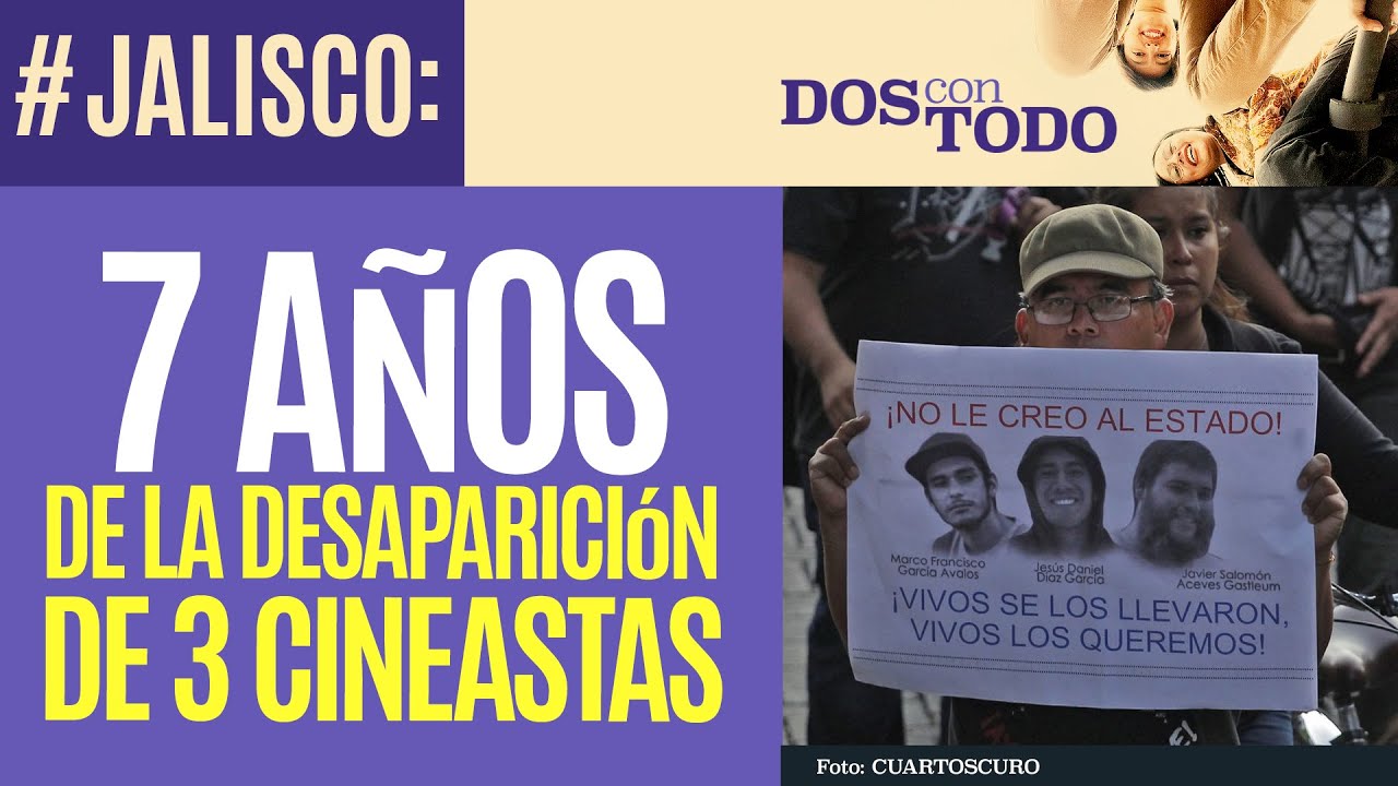 #Entrevista ¬ Fiscalía de Jalisco dio por muertos a 3 jóvenes hace 7 años. Familias piden buscarlos