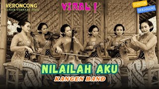 Download lagu Nilailah Aku – Kangen Band | Keroncong Klasik Remix Cover Terbaik | Versi Kenangan Keroncong Klasik