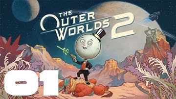 Let’s Play | The Outer Worlds 2 ! | The Beginning! | Part 1 !