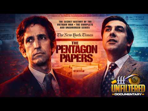 THE MOST DANGEROUS MAN IN AMERICA — The Leak That Ended A War | Oscar Nominated | Unfiltered