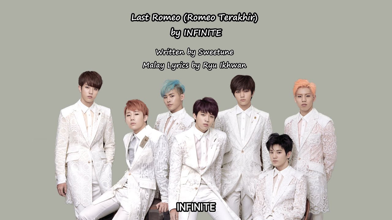 Infinite Last Romeo INFINITE 'Last Romeo' (Lyrics : MALAY SUB) - YouTube