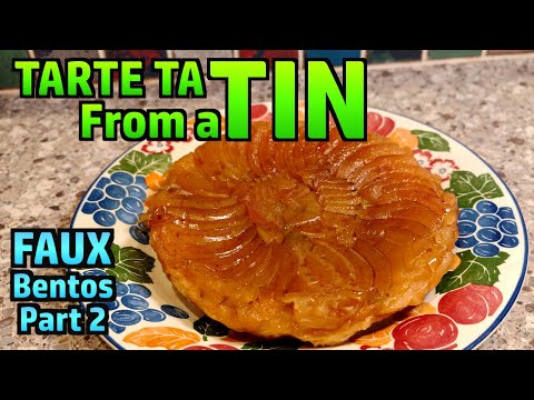 Faux Bentos - Tarte Tatin, From a Tin (Part 2) thumbnail