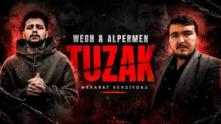 Wegh - Tuzak (Ft. Alpermen)