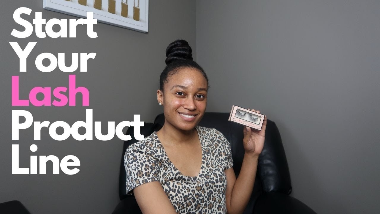 How To Start Your Lash Product Line | Tips & Tricks