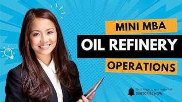Mini MBA Oil Refinery Operations