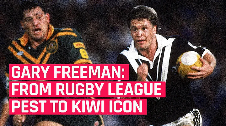 Gary Freeman - From Rugby League Pest To Kiwi Icon