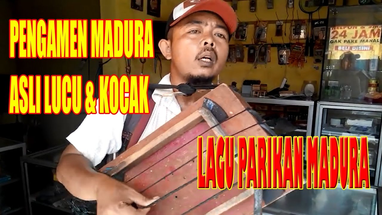 Lagu Pengamen Bahasa Madura Yang Mengocok Perut Pendengarnya