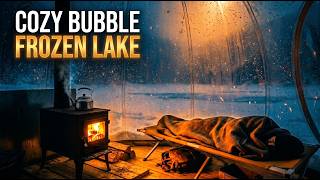 Ultimate Blizzard Over Frozen Lake | Deep Sleep in a Transparent Bubble Tent | Wood Stove ASMR