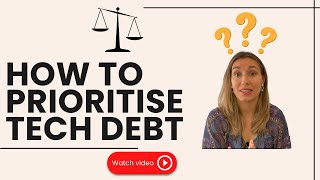 Overview of technical debt for Product Managers and how to prioritise it