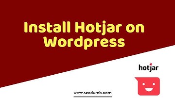 How to Install Hotjar On Wordpress