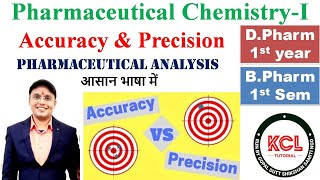 Accuracy & Precision - L-2 Chapter -1 Pharmaceutical Chemistry-I D.Pharm  /Analysis B.Pharm 1st sem