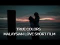 Malaysia 2019 True Interracial Love Story Short Film || True Colours #malaysia #truelove