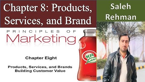 Principles of Marketing Chapter 8: Products, Service and Brands Building Customer Value (Urdu-Hindi)