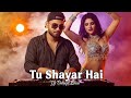 Tu Shayar Hai Main Teri DJ Remix 2026 Latest Top DJ Song Dj Dileep Bhai Djremix Bollywood