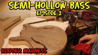 Semi-hollow Bass Build - Episode 2