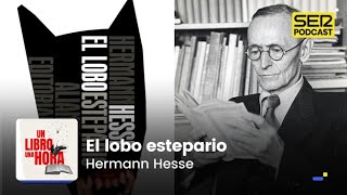 Un libro una hora 225 | El lobo estepario | Hermann Hesse