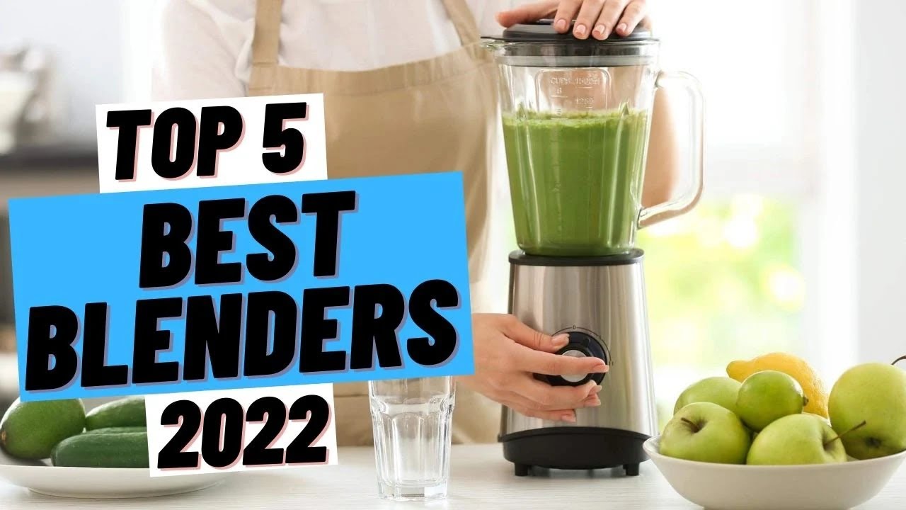 Best Blenders of 2022  Best Blenders for Smoothies