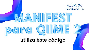 🧬🧬🧬¿Cómo hacer el MANIFEST para QIIME 2 RÁPIDO y FÁCIL para secuencias PAIRED-END? 🧬🧬🧬