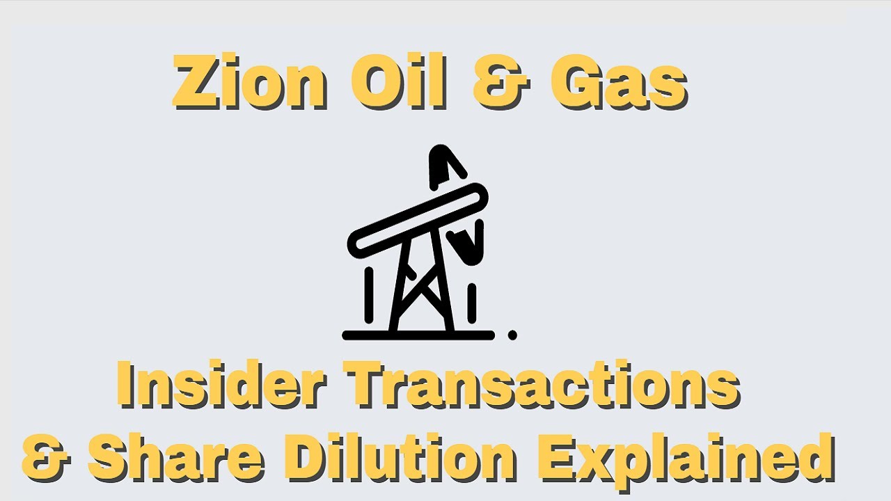 Zion Oil & Gas Dilution & Insider Transactions Explained ZNOG Stock