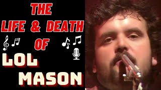 The Life & Death of City Boy & The Maisonettes' LOL MASON