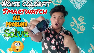 Noice colorfit icon buzz smartwatch all problem solved