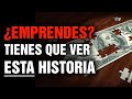 La historia REAL de un EMPRENDEDOR que nos muestra cómo salir de una mala situación y tener ÉXITO