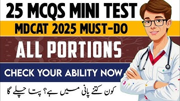 MDCAT 2025 Mini Test | 25 MCQs | Check Your Level Before Oct 26!"