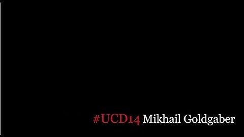Mikhail Goldgaber - #UCD14
